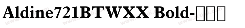 Aldine721BTWXX Bold字体转换